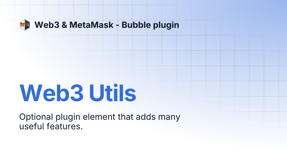 Web3 Utils | Web3 & MetaMask - Bubble plugin